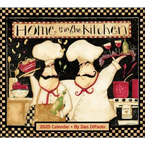 Home In The Kitchen 2025 Wall Calendar by Dan DiPaolo
