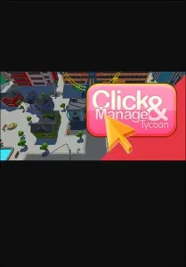 Click and Manage Tycoon (PC) Steam Key GLOBAL