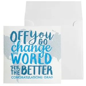 Off You Go To Change The World Graduation Card