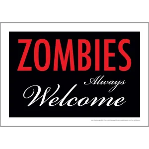 Zombies Always Welcome Tin Sign