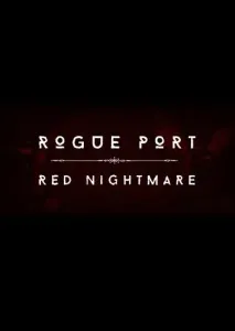 Rogue Port - Red Nightmare Steam Key GLOBAL