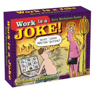 Work is a Joke 2025 Desk Calendar by Dave Coverly