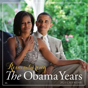 Remembering the Obama Years 2023 Wall Calendar