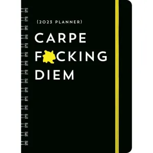 Carpe F*cking Diem 2023 Planner