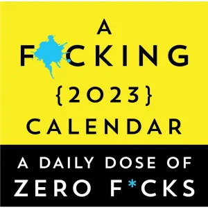 F*cking 2023 Desk Calendar