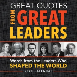 Great Quotes from Great Leaders 2023 Desk Calendar