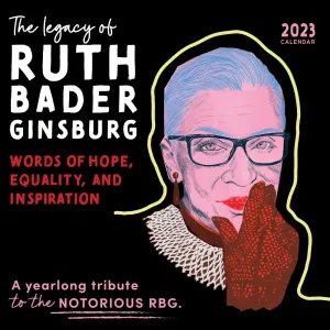 The Legacy of Ruth Bader Ginsburg 2023 Wall Calendar