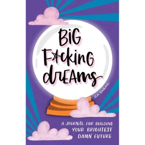 Big F-cking Dreams Journal