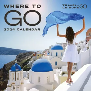 Where to Go by Travel Leisure 2024 Wall Calendar