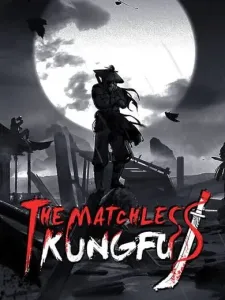 The Matchless Kungfu (PC) Steam Key GLOBAL