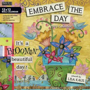 Embrace The Day 2023 Wall Calendar