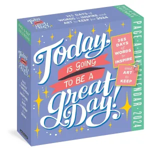 Today is Going to be a Great Day 2024 Desk Calendar